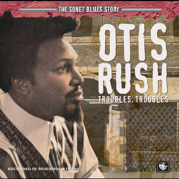 Otis Rush - The Sonet Blues Story