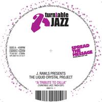 J. Rawls presents The Liquid Crystal Project - Tribute To Dilla Too Personal