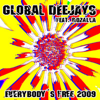 Global Deejays Feat. Rozalla - Everybody´s free (2009 Rework) - Taken from Superstar Recordings (Explicit)