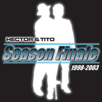 Hector & Tito - Season Finale