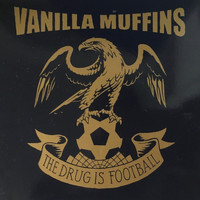 Vanilla Muffins - The Drug Is Football