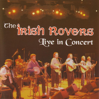 Irish Rovers - Live In Concert