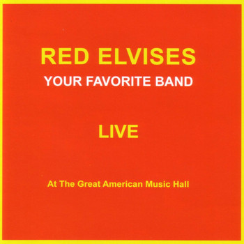 Red Elvises - Your Favorite Band "Live" At The Great American Music Hall