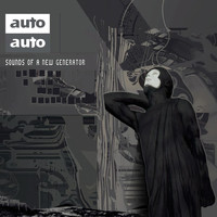 Auto-Auto - Sounds of a New Generator
