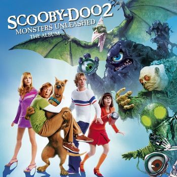 Various Artists - Scooby-Doo 2: Monsters Unleashed