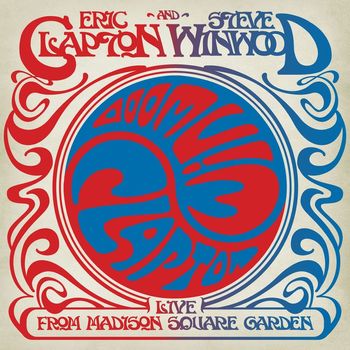 Eric Clapton and Steve Winwood - Live From Madison Square Garden