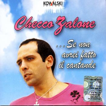 Checco Zalone - ... Se Non Avrei Fatto Il Cantante