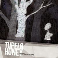 Tupelo Honey - The September Sessions