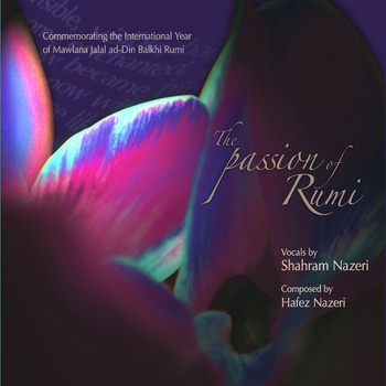 Shahram Nazeri & Hafez Nazeri - The Passion of Rumi