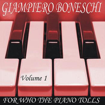 Giampiero Boneschi - For Whom the Piano Tolls, Volume 1