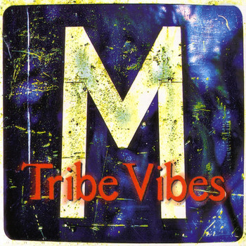 Tribe Vibes - "M"