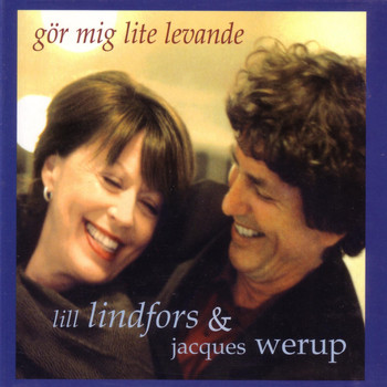 Lill Lindfors - Gör Mig Lite Levande
