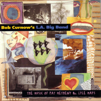 Bob Curnow's L.A. Big Band - Music of Pat Metheny & Lyle Mays