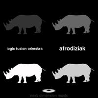 Logic Fusion Orkestra - Afrodiziak