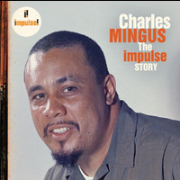 Charles Mingus - The Impulse Story