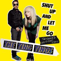 The Ting Tings - Shut Up and Let Me Go (Tom Neville's Keep It Quiet Vocal Remix)