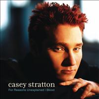 Casey Stratton - For Reasons Unexplained - digital download exclusive