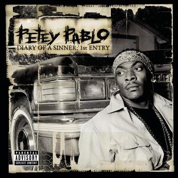 Petey Pablo - Diary of a Sinner: 1st Entry (Explicit)