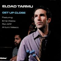 Eldad Tarmu - Get Up Close