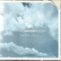 Further Seems Forever - The Final Curtain