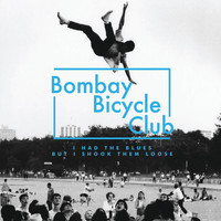 Bombay Bicycle Club - I Had The Blues But I Shook Them Loose (Explicit)