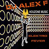 DJ Alex F - Elektro Fever EP