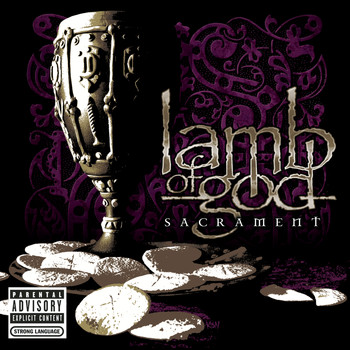 Lamb Of God - Sacrament (Explicit)