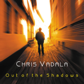 Chris Vadala - Out of the Shadows