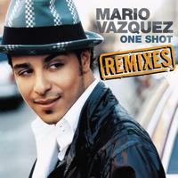Mario Vazquez - Dance Vault Mixes - One Shot