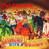 Pat Garrett - Dancin' With a Cowboy
