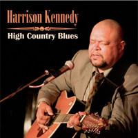 Harrison Kennedy - High Country Blues