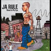 Ja Rule - Blood In My Eye