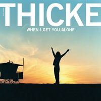 Thicke - When I Get You Alone