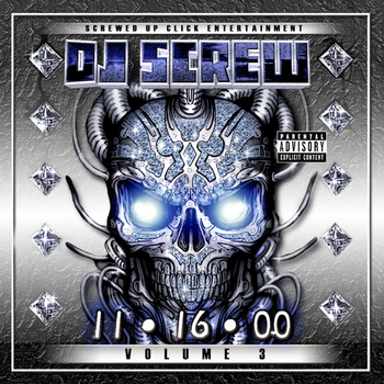 DJ Screw - 11/16/2000 Volume 3 (Explicit)