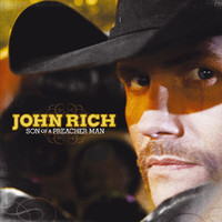 John Rich - Son Of A Preacher Man