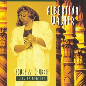 Albertina Walker - Songs Of The Church-Live In Memphis