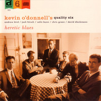 Kevin O'Donnell's Quality Six - Heretic Blues