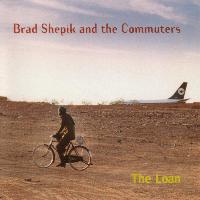 Brad Shepik - The Loan