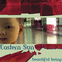 Eastern Sun - Beautiful Being EP
