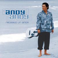 Andy Andy - Necesito Un Amor