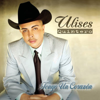 Ulises Quintero - Tengo Un Corazon