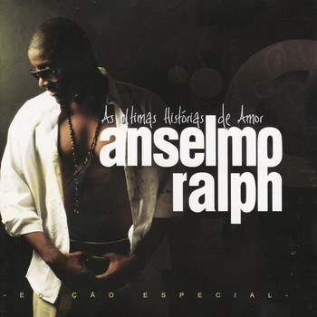 Anselmo Ralph - As Ultimas Histórias De Amor