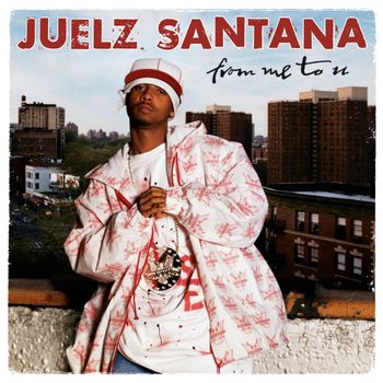 Juelz Santana - From Me To U