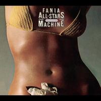 Fania All-Stars - Rhythm Machine