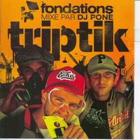 Triptik - Fondations Mixe Par Dj Pone