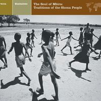Nonesuch Explorer Series - EXPLORER SERIES: AFRICA - Zimbabwe: The Soul Of Mbira / Traditions Of The Shona People