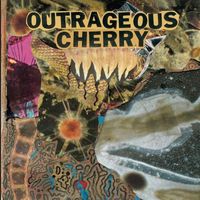 Outrageous Cherry - Universal Malcontents (Explicit)