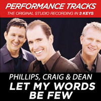 Phillips, Craig & Dean - Let My Words Be Few (Performance Tracks) - EP