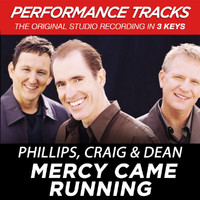 Phillips, Craig & Dean - Mercy Came Running (Performance Tracks) (Performance Tracks)