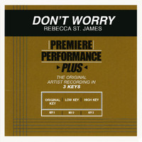 Rebecca St. James - Premiere Performance Plus: Don't Worry